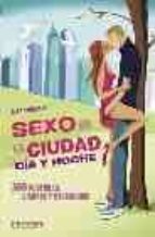Portada del Libro Sexo En La Ciudad: Dia Y Noche
