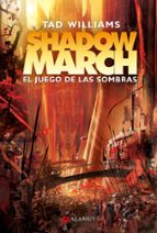 Shadowmarch 2: El Juego De Las Sombras