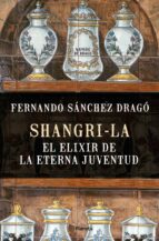 Portada del Libro Shangri-la: El Elixir De La Eterna Juventud
