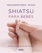 Portada del Libro Shiatsu Para Bebes: Contactos Felices Para Los Mas Pequeños