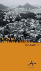 Portada del Libro Si Un Dia Vuelves A Brasil