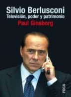 Silvio Berlusconi: Television, Poder Y Patrimonio