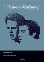 Simon & Garfunkel: Negociaciones Y Canciones De Amor