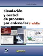 Portada del Libro Simulacion Y Control De Procesos Por Ordenador 2ª Ed