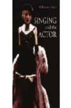 Portada del Libro Singing And The Actor