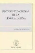 Portada del Libro Sintaxis Funcional De La Lengua Latina
