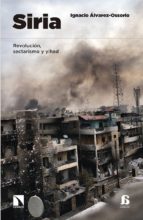 Siria: Revolucion, Sectarismo Y Yihad