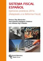 Portada del Libro Sistema Fiscal Español: Ejercicios Practicos 2016