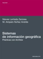 Portada del Libro Sistemas De Informacion Geografica: Practicas Con Arcview