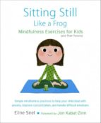 Portada del Libro Sitting Still Like A Frog: Mindfulness Exercises For Kids