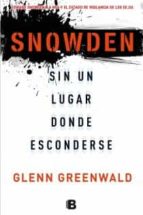 Portada del Libro Snowden: Sin Un Lugar Donde Esconderse
