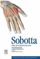 Sobotta: Atlas De Anatomia Humana :anatomia General Y Del Aparato Locomotor