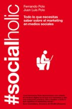 Socialholic: Todo Lo Que Necesitas Saber Sobre Marketing En Medio S Sociales
