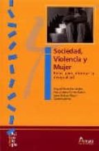Portada del Libro Sociedad, Violencia Y Mujer: Retos Para Afrontar La Desigualdad