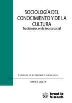Portada del Libro Sociologia Del Conocimiento Y De La Cultura: Tradiciones En La Te Oria Social