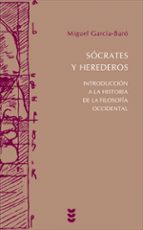 Socrates Y Herederos. Introducción A La Historia De La Filosofia Occidental