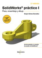 Solidworks Practico I: Pieza, Ensamblaje Y Dibujo