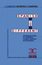 Spanish Is Different: Introduccion Al Español Como Lengua Extranj Era