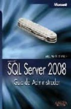 Sql Server 2008: Guia Del Administrador