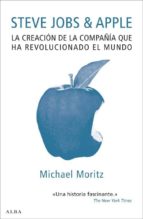 Portada del Libro Steve Jobs & Apple: La Creacion De La Compañia Que Ha Revoluciona Do El Mundo