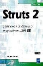 Struts 2: El Framework De Desarrollo De Aplicaciones Java Ee