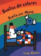 Portada del Libro Sueños De Colores: Sueña Con Maisy