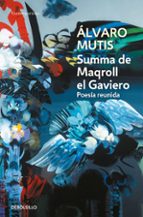 Portada del Libro Summa De Maqroll El Gaviero: Poesia Reunida