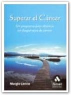 Portada del Libro Superar El Cancer: Un Programa Para Afrontar Un Diagnostico De Ca Ncer