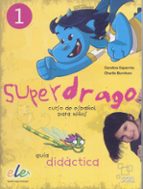 Superdrago 1: Guia Didactica