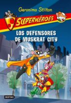 Portada del Libro Superheroes 1: Los Defensores De Muskrat City