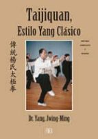Portada del Libro Taijiquan, Estilo Yang Clasico: Metodo Completo Y Qigong