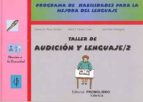 Portada del Libro Taller De Audicion Y Lenguaje, 2: Programa De Habilidades Para La Mejora Del Lenguaje