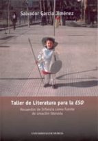 Taller De Literatura Para La Eso: Recuerdos De Infancia Como Fuen Te De Creacion Literaria