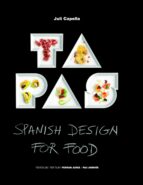 Tapas: Spanish Design For Food