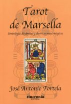 Portada del Libro Tarot De Marsella: Simbología Dinámica Y Claves Secretas Magicas