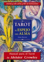 Portada del Libro Tarot El Espejo Del Alma : Manual Para El Tarot T Hoth De Aleister Crowlwy
