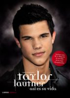 Portada del Libro Taylor Lautner: Asi Es Su Vida