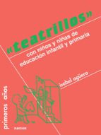 Portada del Libro Teatrillos: Con Niños De Educacion Infantil Y Primaria