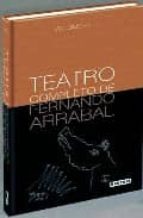 Portada del Libro Teatro Completo De Fernando Arrabal