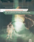 Portada del Libro Tecnica Quiropractica De Las Articulaciones Perifericas