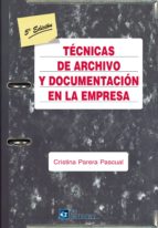 Portada del Libro Tecnicas De Archivo Y Documentacion En La Empresa