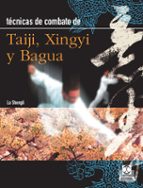 Tecnicas De Combate De Tai Chi Xingyi Y Bagua