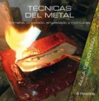 Portada del Libro Tecnicas Del Metal: Esmalte, Cincelado, Engastado Y Monturas