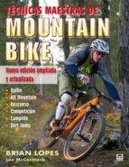 Portada del Libro Tecnicas Maestras Mountain Bike: Nueva Edicion Ampliada Y Actuali Zada