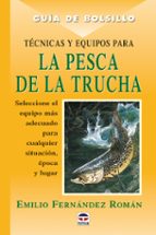 Portada del Libro Tecnicas Y Equipos Para La Pesca De La Trucha