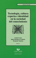 Portada del Libro Tecnologia, Cultura Experta E Identidad En La Sociedad Del Conoci Miento