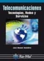 Portada del Libro Telecomunicaciones: Tecnologias, Redes Y Servicios