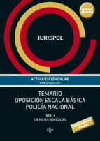 Temario Oposicion Escala Basica Policia Nacional : Ciencias Juridicas