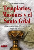 Portada del Libro Templarios, Masones Y El Santo Grial