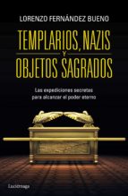 Portada del Libro Templarios, Nazis Y Objetos Sagrados